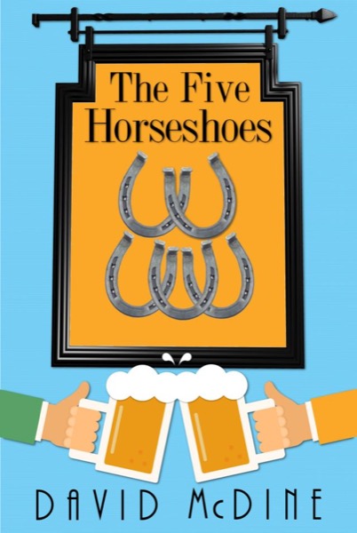 The Five Horseshoes by David McDine