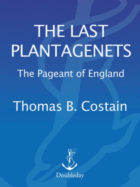 The Last Plantagenet by Thomas B. Costain