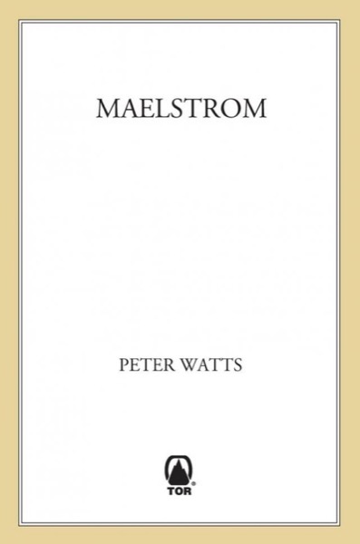 Maelstrom by Peter Watts