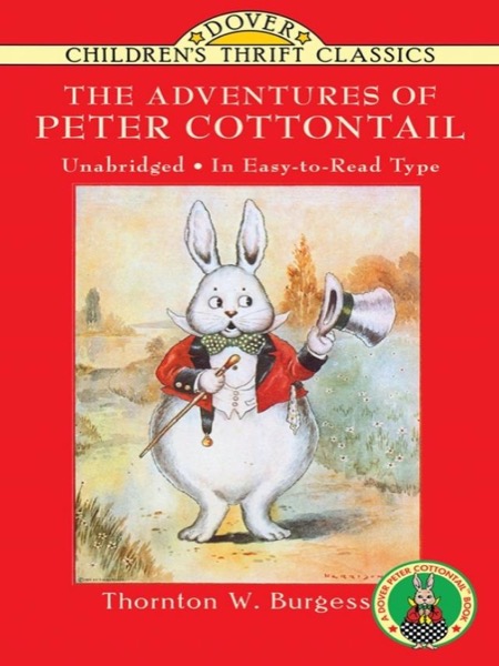 The Adventures of Peter Cottontail by Thornton W. Burgess