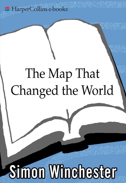 The Map That Changed the World by Simon Winchester