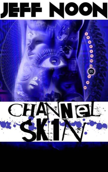 Channel SK1N by Jeff Noon