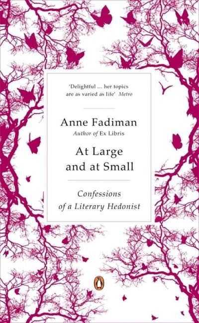 At Large and at Small: Familiar Essays by Anne Fadiman