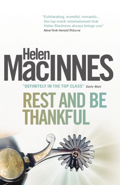 Rest and Be Thankful by Helen Macinnes