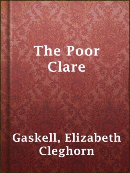 The Poor Clare by Elizabeth Cleghorn Gaskell