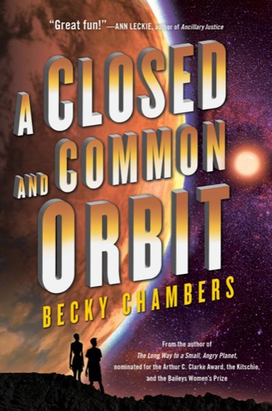 A Closed and Common Orbit by Becky Chambers