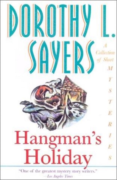 Hangman's Holiday: A Collection of Short Mysteries by Dorothy L. Sayers