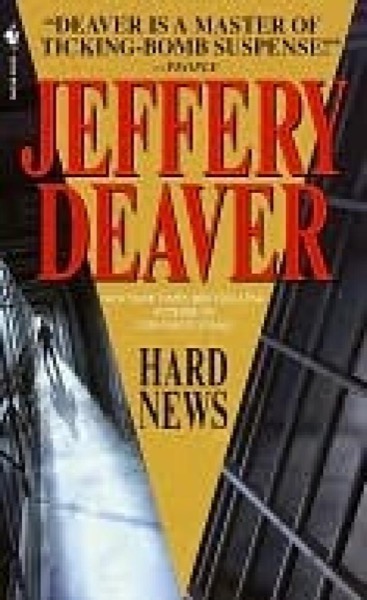 Hard News by Jeffery Deaver