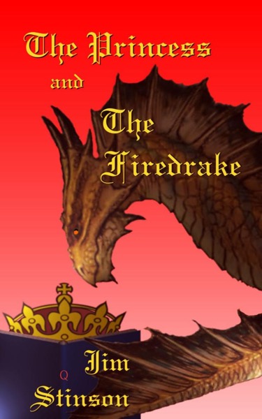 The Princess and the Firedrake by Jim Stinson