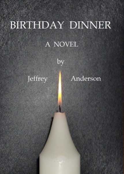 Birthday Dinner by Jeffrey Anderson