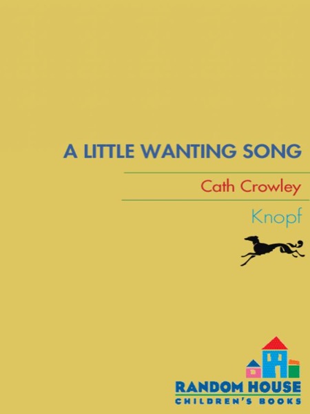 A Little Wanting Song by Cath Crowley