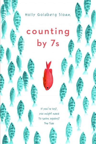 Counting by 7s by Holly Goldberg Sloan