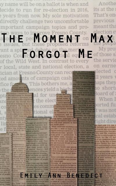 The Moment Max Forgot Me by Emily Ann Benedict