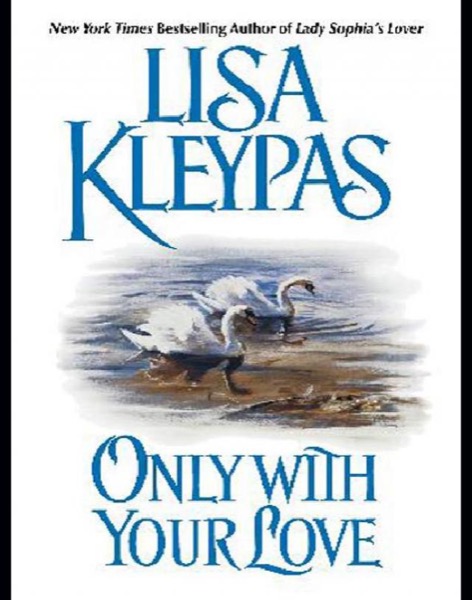 Only With Your Love by Lisa Kleypas