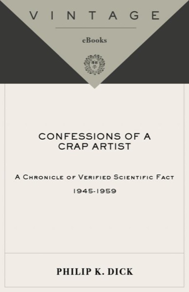 Confessions of a Crap Artist by Philip K. Dick