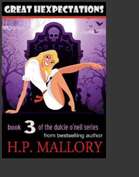 Great Hexpectations, A Paranormal Romance / Urban Fantasy by H. P. Mallory