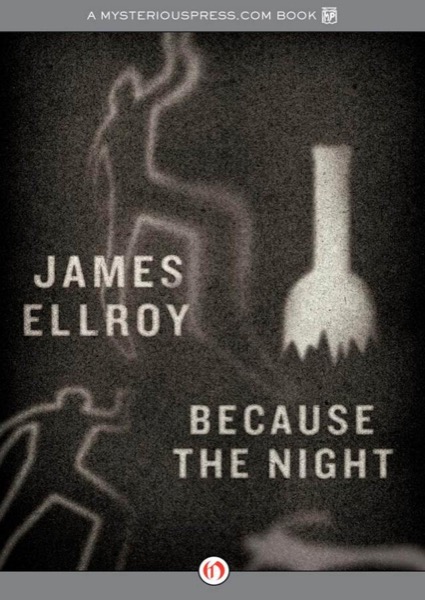 Because the Night by James Ellroy