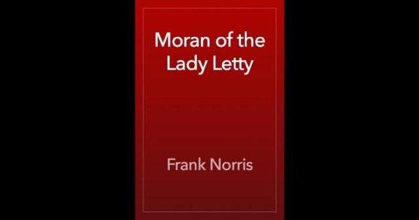 Moran of the Lady Letty by Frank Norris