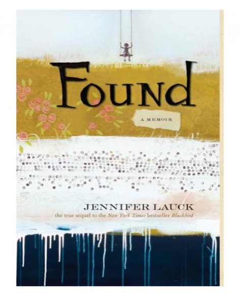 Blackbird: A Childhood Lost and Found by Jennifer Lauck