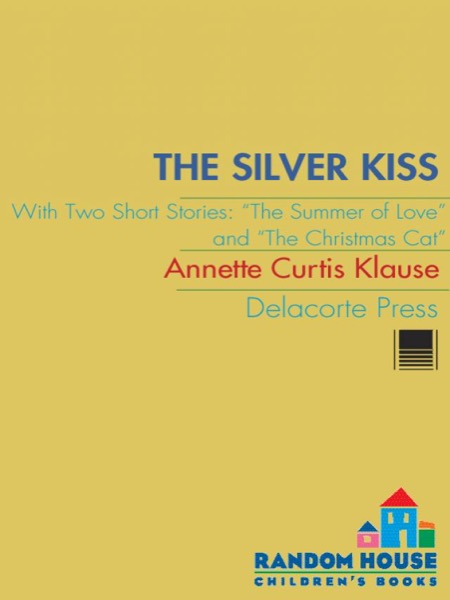 The Silver Kiss by Annette Curtis Klause