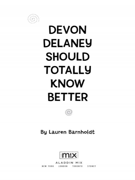 Devon Delaney Should Totally Know Better by Lauren Barnholdt