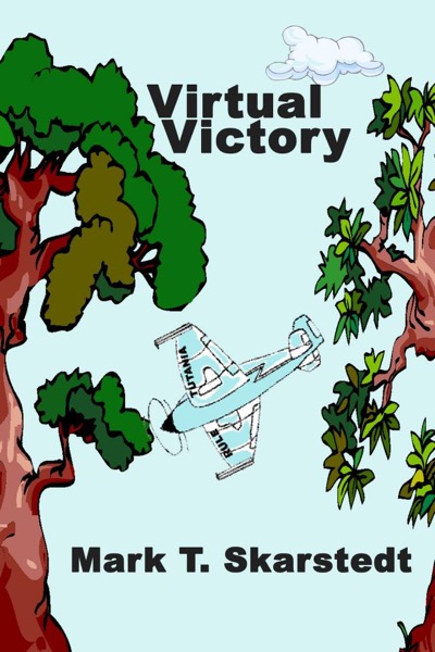 Virtual Victory by Mark T. Skarstedt