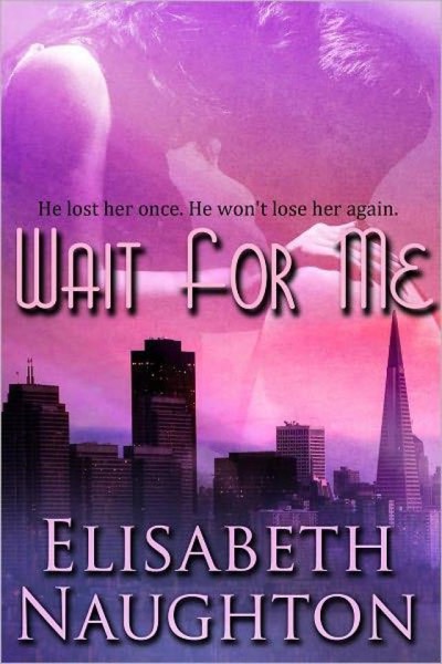 Wait for Me by Elisabeth Naughton