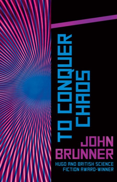 To Conquer Chaos by John Brunner