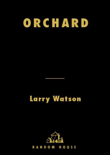 Orchard by Larry Watson