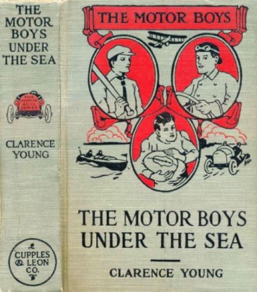 The Motor Boys Under the Sea; or, From Airship to Submarine by Clarence Young