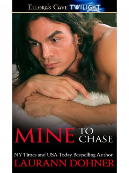 Mine to Chase by Laurann Dohner