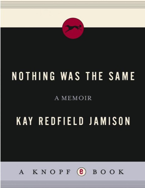 Nothing Was the Same Nothing Was the Same by Kay Redfield Jamison