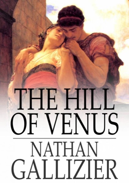 The Hill of Venus by Nathan Gallizier