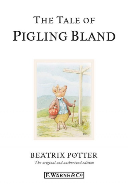 The Tale of Pigling Bland by Beatrix Potter