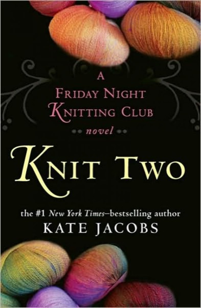 Knit Two by Kate Jacobs