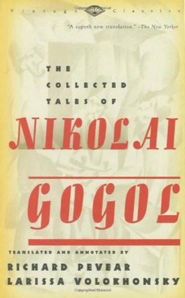 The Collected Tales of Nikolai Gogol by Nikolai Gogol