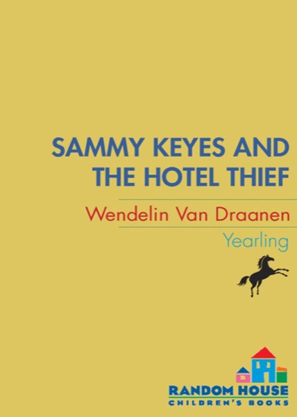 Sammy Keyes and the Hotel Thief Sammy Keyes by Wendelin Van Draanen