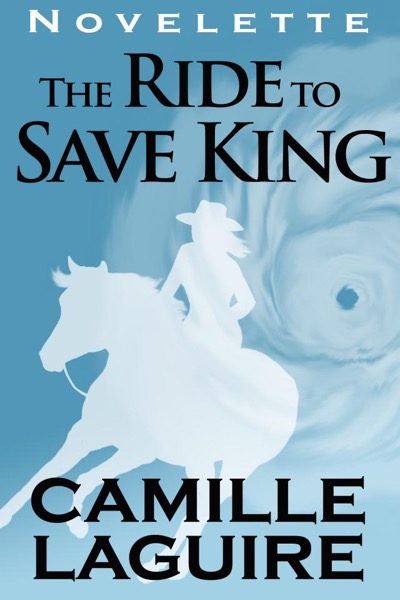 The Ride to Save King by Camille LaGuire