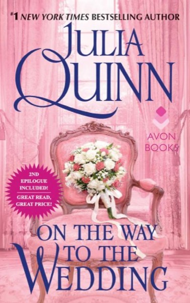 On the Way to the Wedding with 2nd Epilogue by Julia Quinn