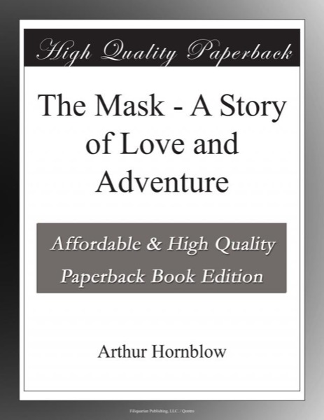 The Mask: A Story of Love and Adventure