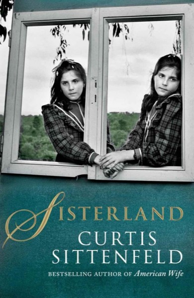 Sisterland by Curtis Sittenfeld