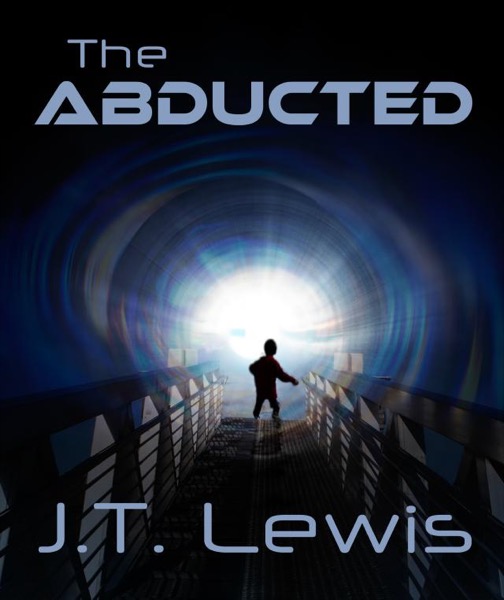 The Abducted by J.T. Lewis