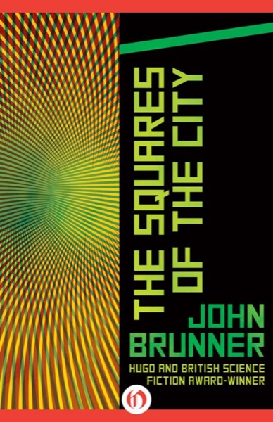 The Squares of the City by John Brunner