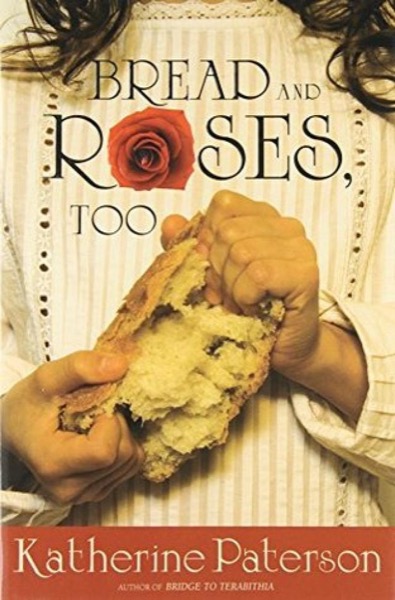 Bread and Roses, Too by Katherine Paterson