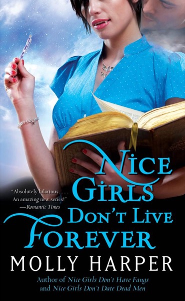 Nice Girls Dont Live Forever by Molly Harper