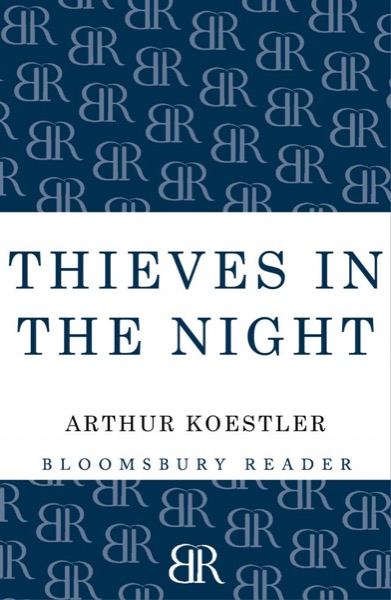 Thieves in the Night: Chronicle of an Experiment by Arthur Koestler