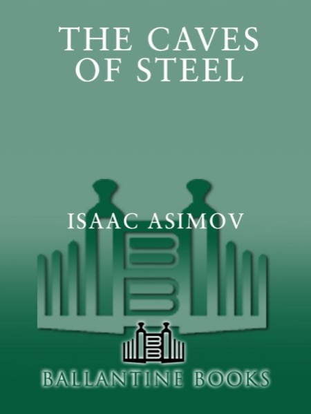 The Caves of Steel by Isaac Asimov