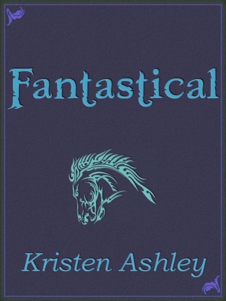 Fantastical by Kristen Ashley