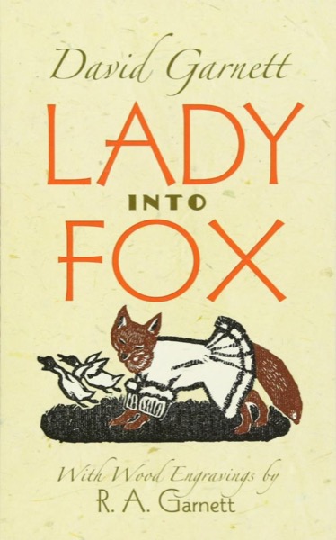 Lady into Fox by David Garnett