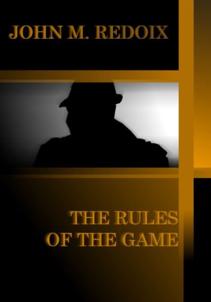 The Rules of the Game by John M. Redoix